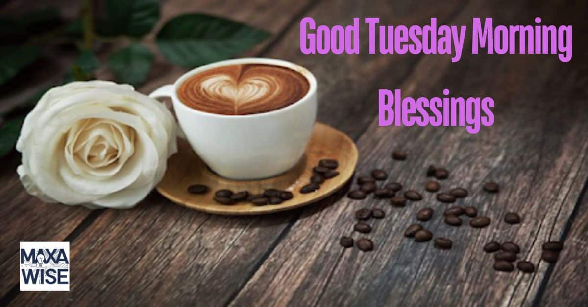 Good Tuesday Morning Blessings