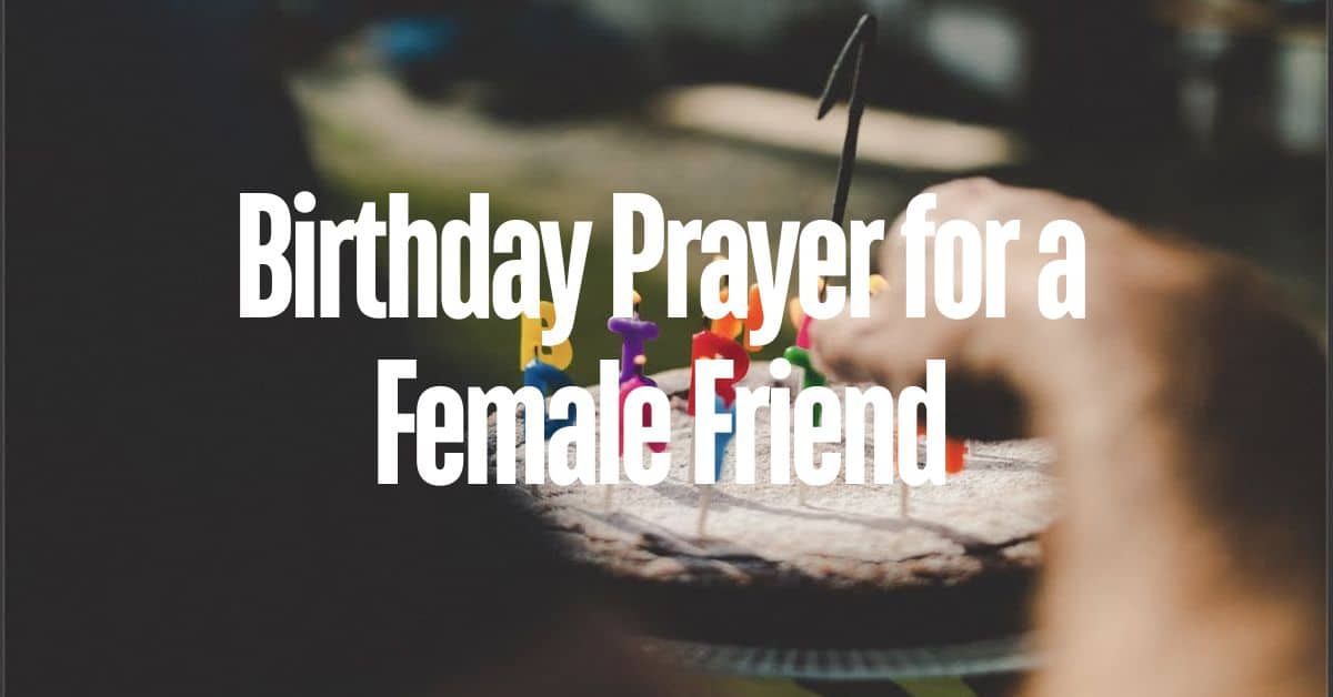 Birthday Prayer for a Female Friend