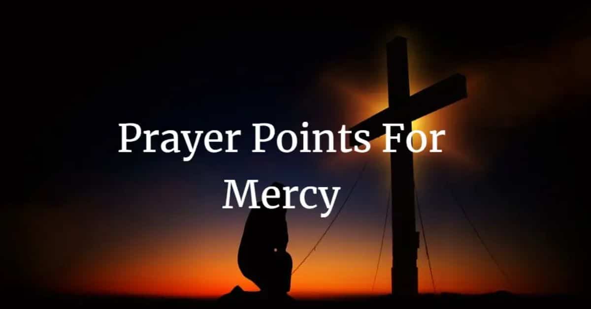 Prayer Points for Mercy with Bible Verses