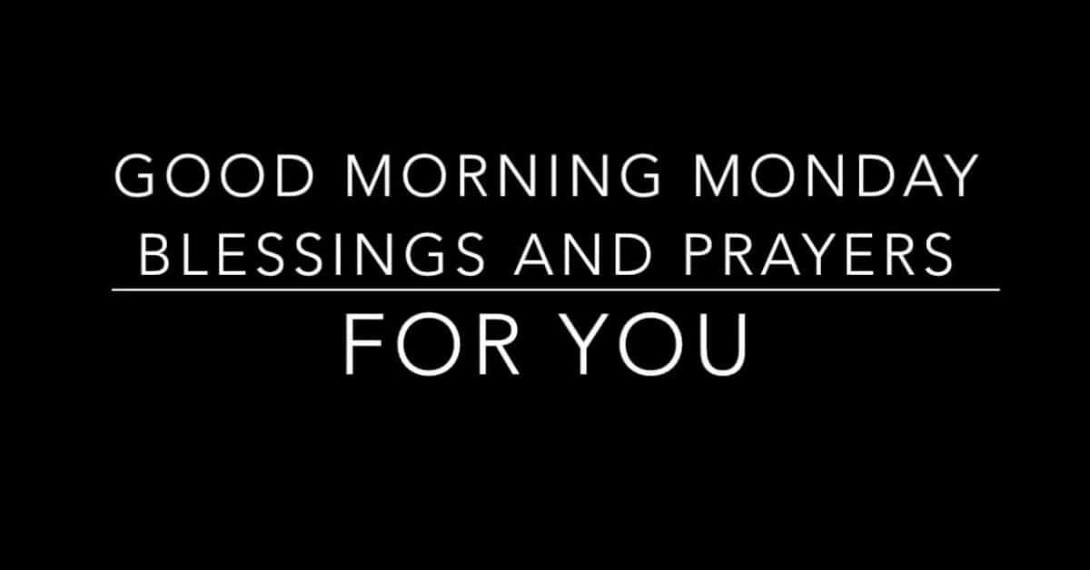 Monday Blessings and Prayers