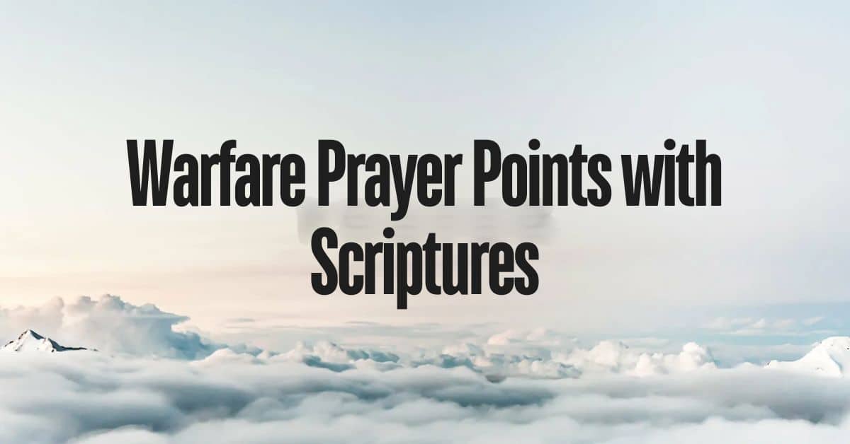 Warfare Prayer Points with Scriptures