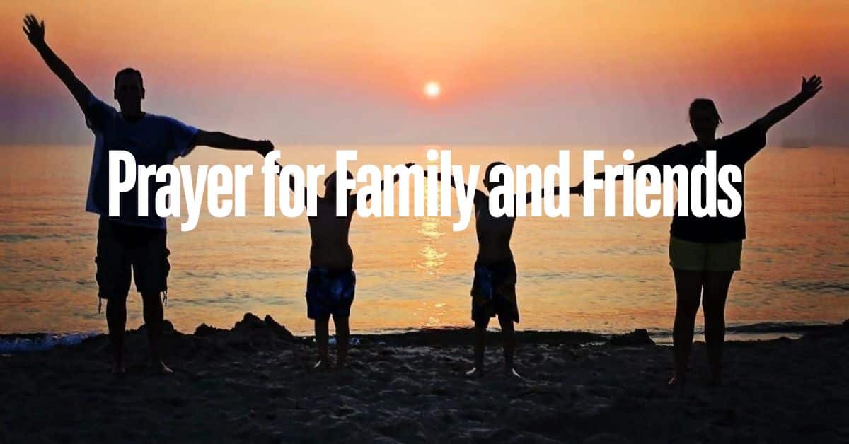 Prayer for Family and Friends