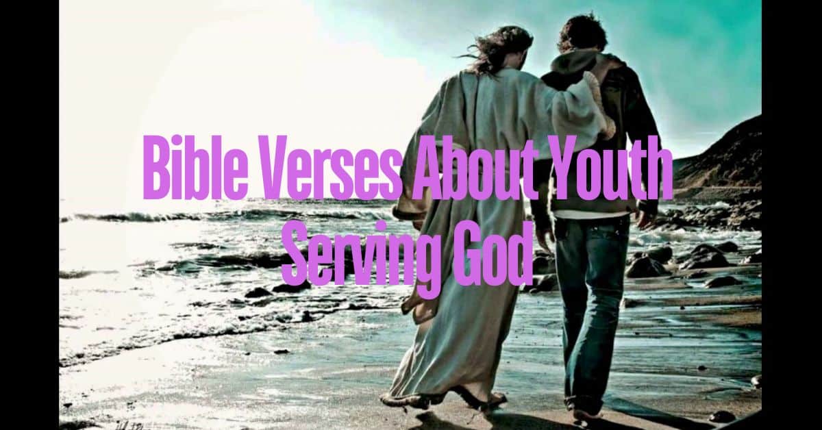 Bible Verses About Youth Serving God