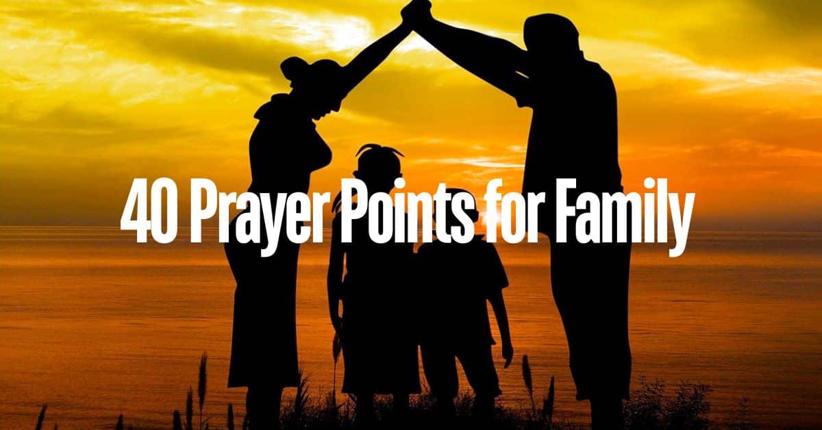 40 Prayer Points for Family