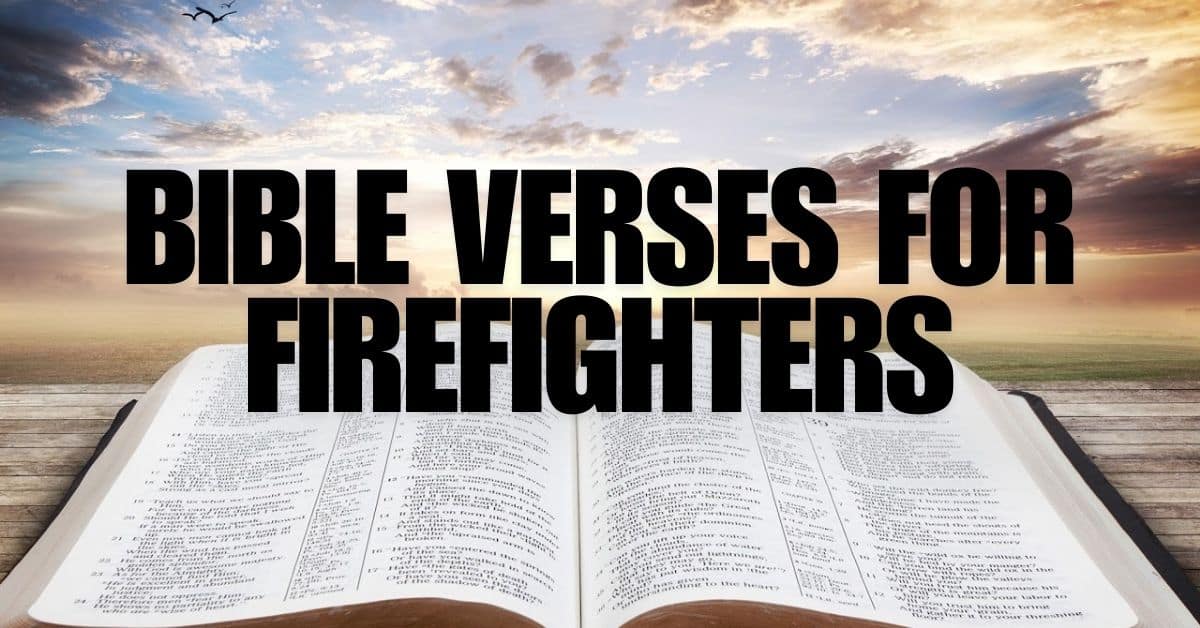 Bible Verses for Firefighters