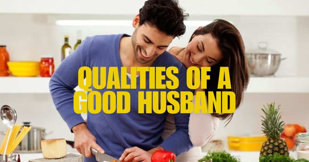 Qualities of a Good Husband