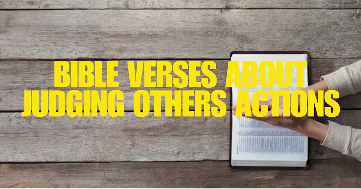 Bible Verses About Judging Others Actions