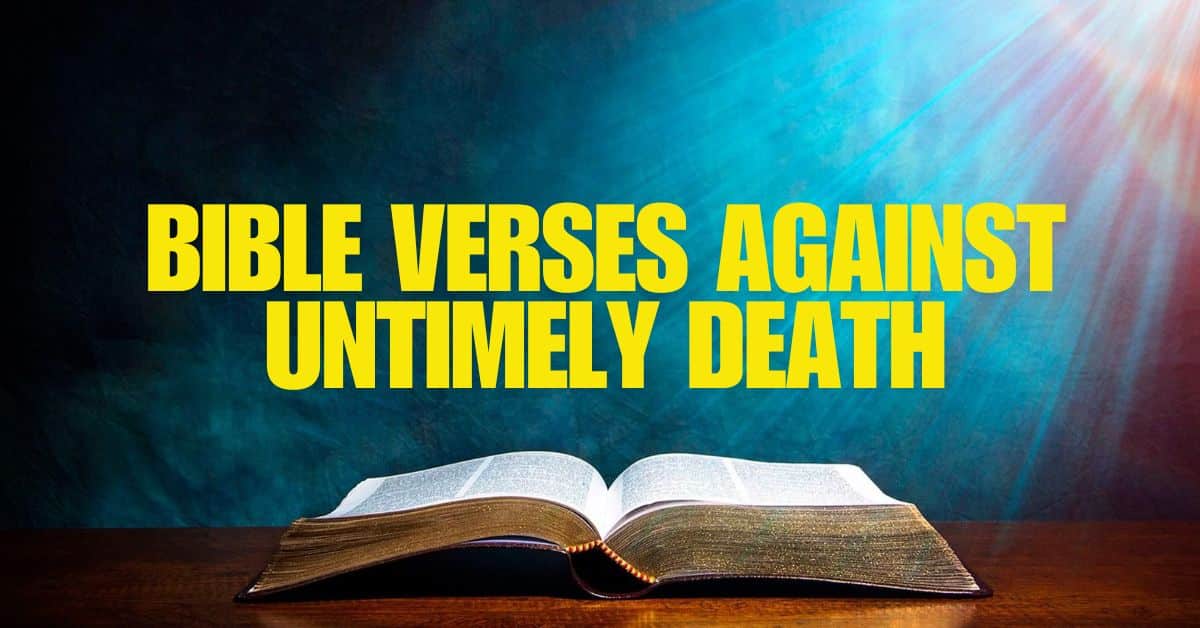 Bible Verses Against Untimely Death