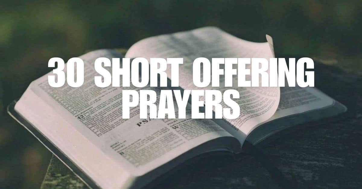 30 Short Offering Prayers