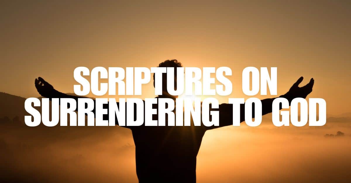 Scriptures on Surrendering to God