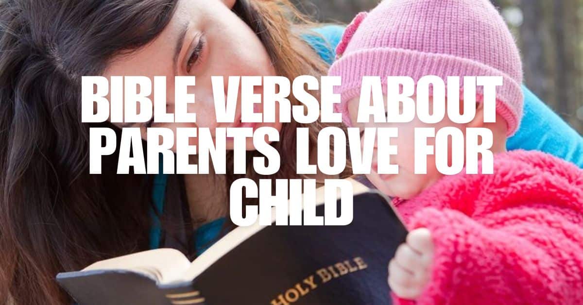 Bible Verse About Parents Love for Child