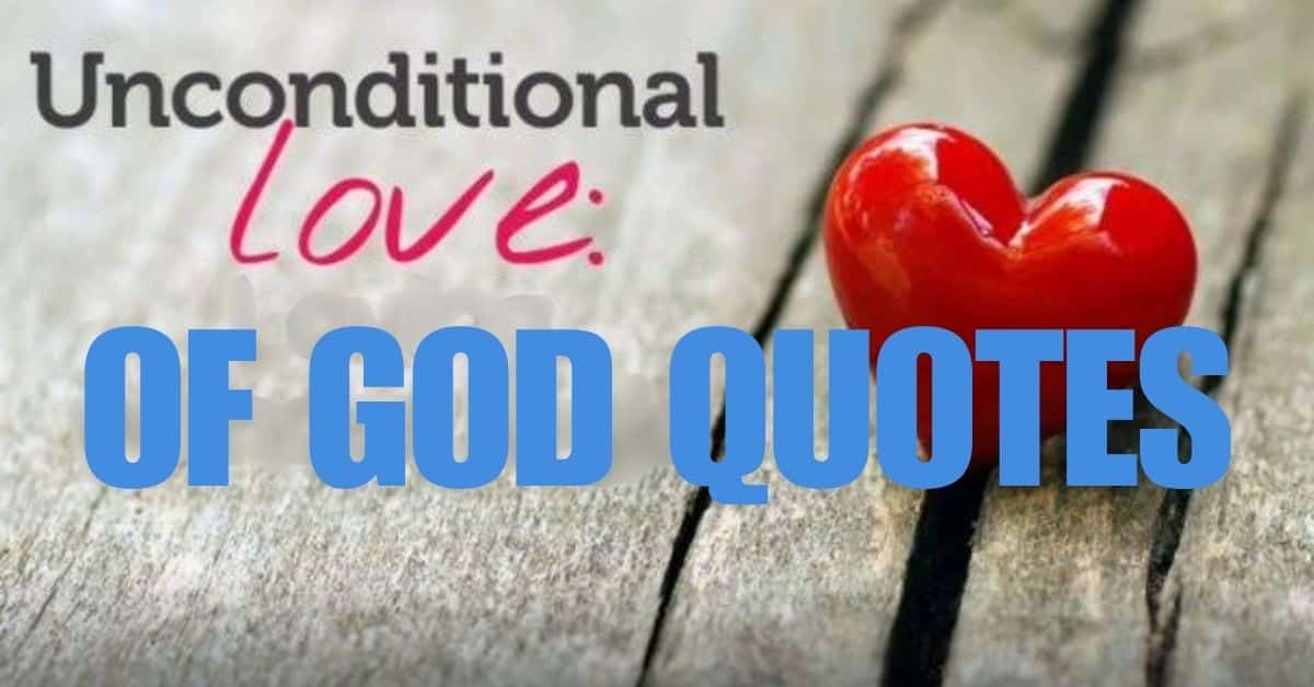 Unconditional Love of God Quotes